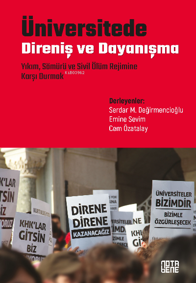 Üniversitede Direniş ve Dayanışma;Yıkım, Sömürü ve Sivil Ölüm Rejimine Karşı Durmak