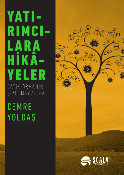 Yatırımcılar Hikayeler;Batık Ormanın Gizli Meyveleri