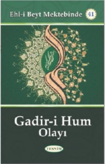  GadirI Hum OlayıEhli Beyt Mektebinde | Eyyup Hairi | Tesnim Yayınları | 9786056659492 | 
