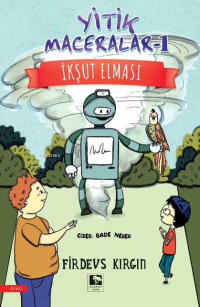 Yitik Maceralar 1İkşut Elması | Firdevs Kırgın | Çınaraltı Yayın Dağıtım | 9786258319606 | 