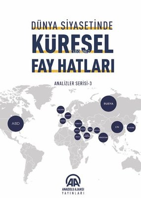Dünya Siyasetinde Küresel Fay Hatları;Analiz Serisi 3