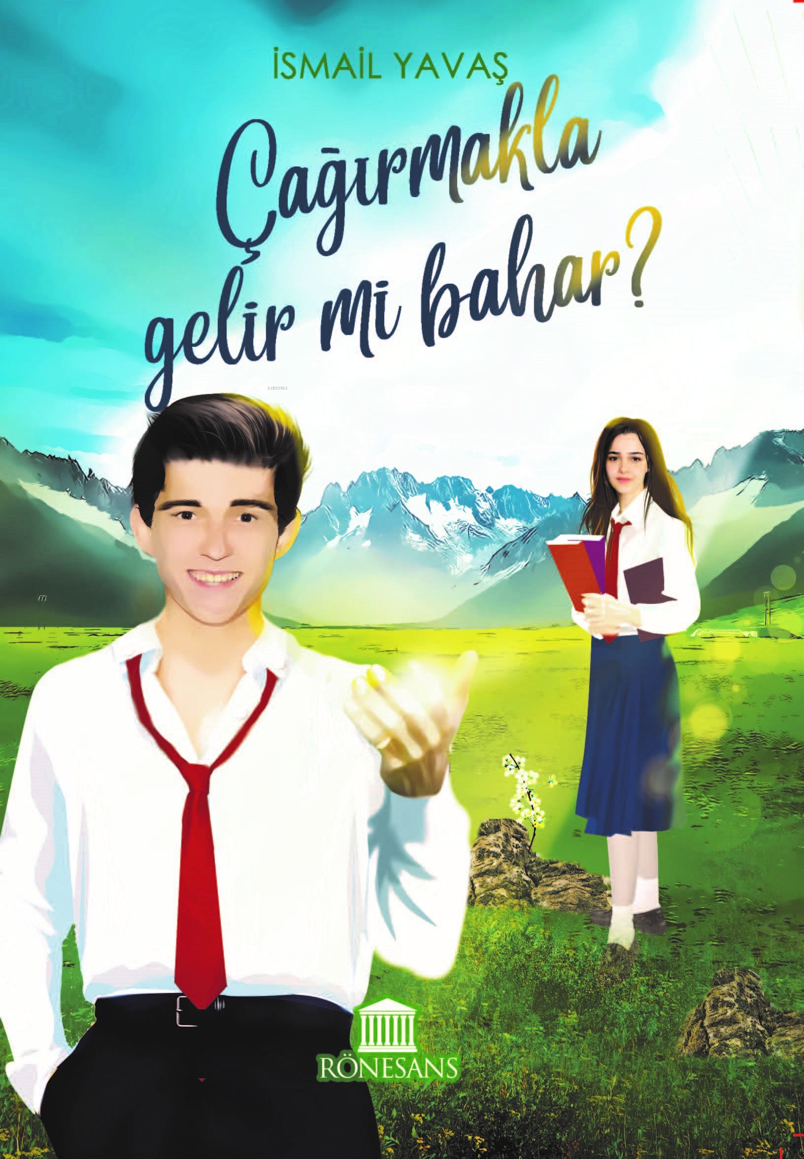 Çağırmakla Gelir mi Bahar ?