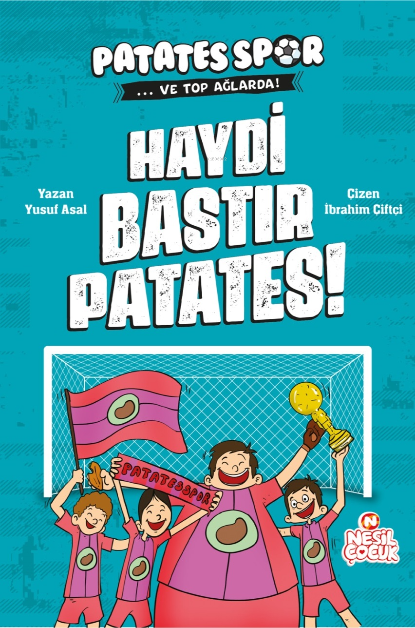 Haydi Bastır Patates!;Patatesspor ve Top Ağlarda