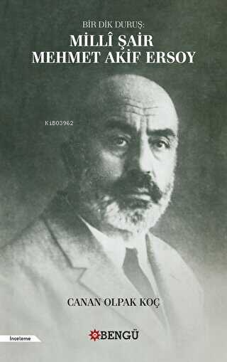Bir Dik Duruş;Milli Şair Mehmet Akif Ersoy