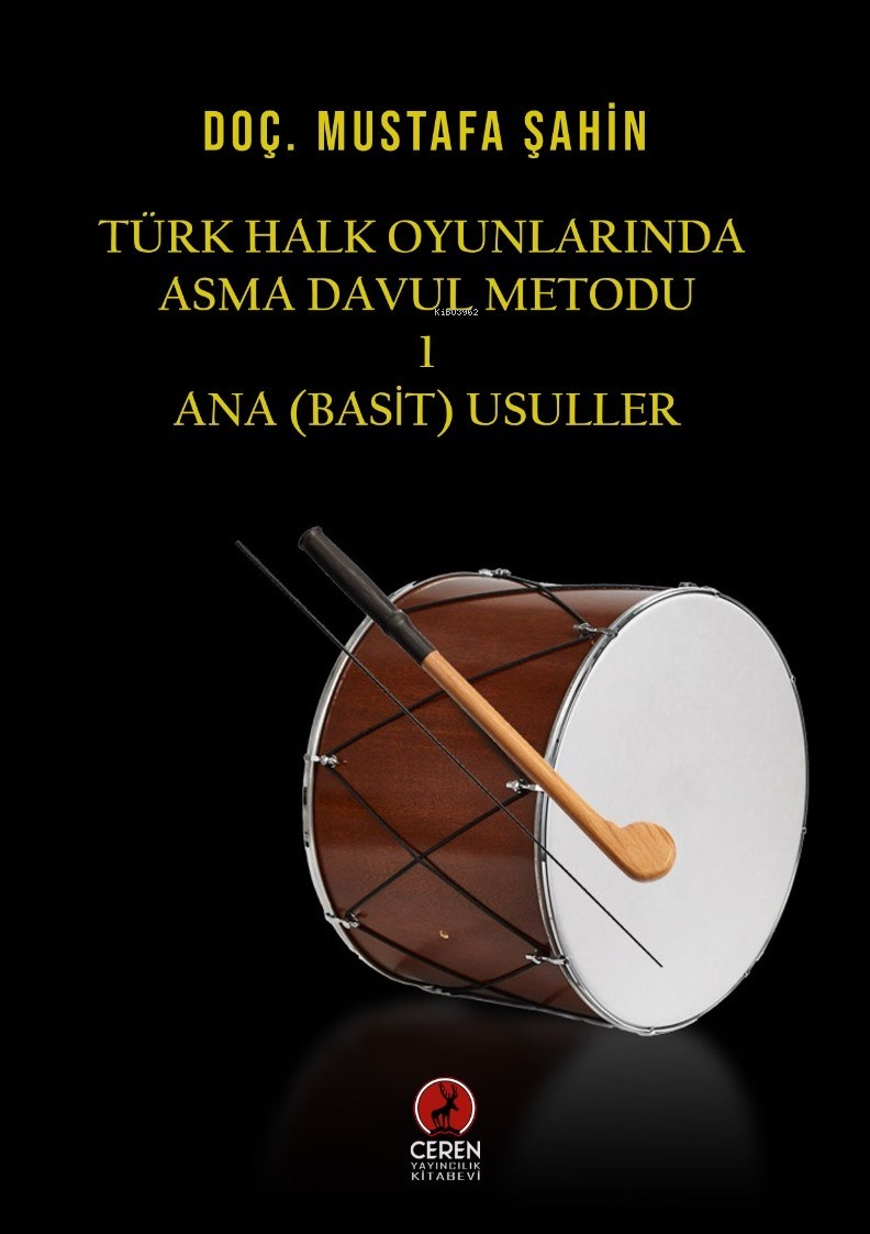 Türk Halk Oyunlarında Asma Davul Metodu -1-;Ana (Basit) Usuller