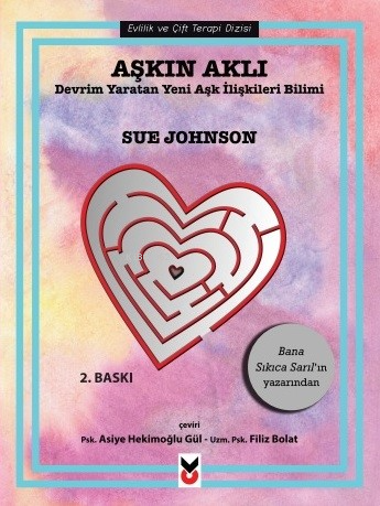 Aşkın Aklı; Devrim Yaratan Yeni Aşk İlişkileri Bilimi