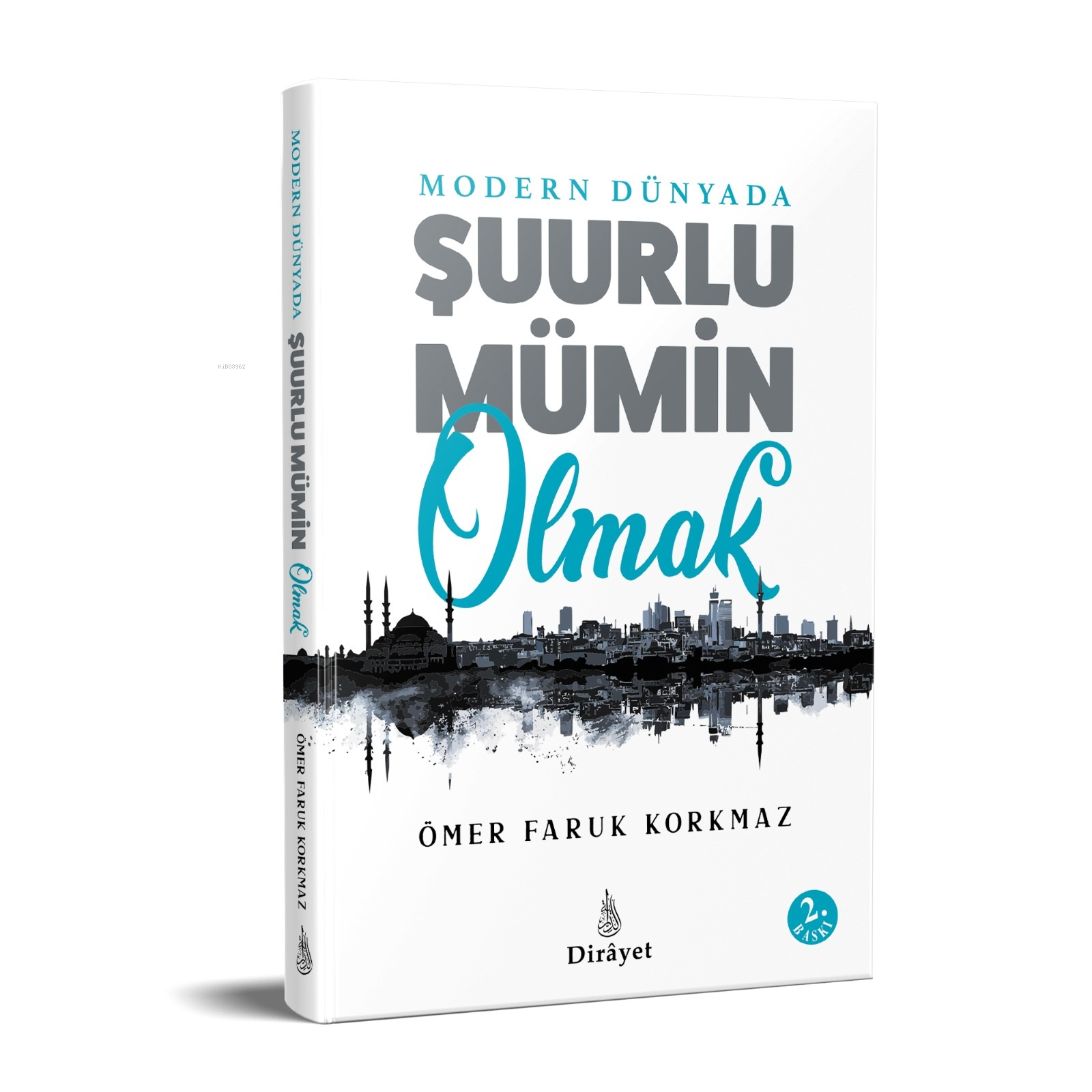 Modern Dünyada;Şuurlu Mümin Olmak