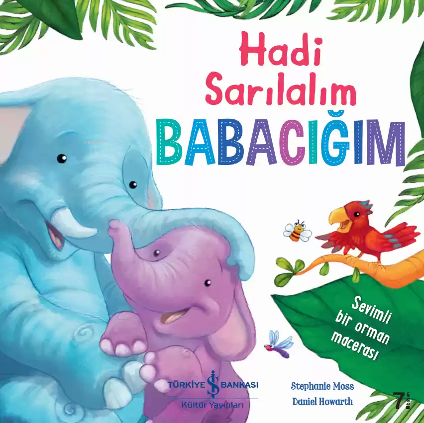 Hadi Sarılalım Babacığım; Sevimli Bir Orman Macerası