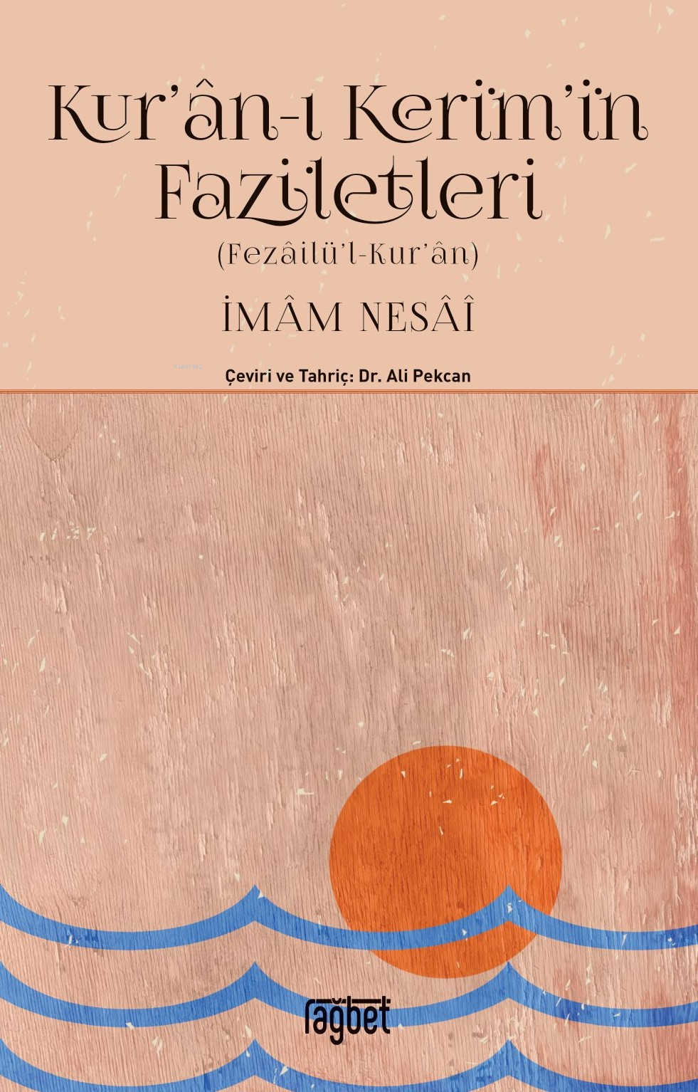 Kur’an-ı Kerim’in Faziletleri; Fezailül Kur’an