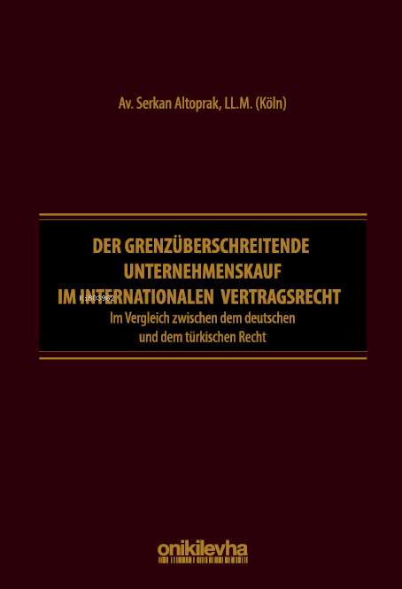 Der Grenzüberschreitende Unternehmenskauf im internationalen Vertragsrecht