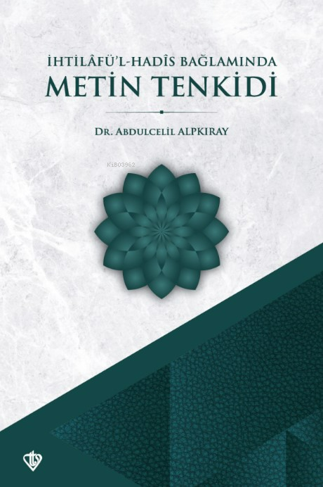 İhtilafül Hadis Bağlamında Metin Tenkidi