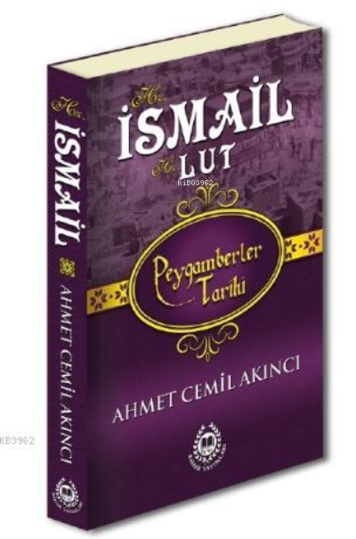 Hz. İsmail; Peygamberler Tarihi