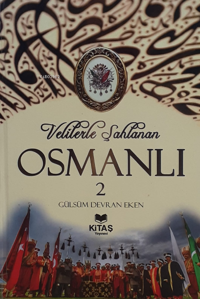 Velilerle Şahlanan Osmanlı 2.cilt