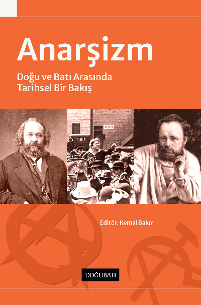 Anarşizm ;Doğu ve Batı Arasında Tarihsel Bir Bakış