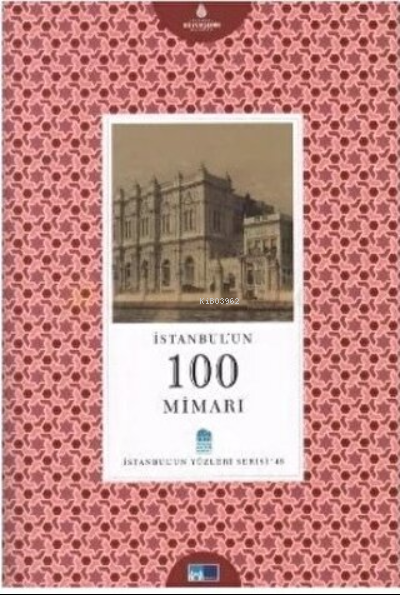 İstanbul’un 100 Mimarı