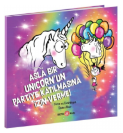 Asla Bir Unicorn’un Partiye Katılmasına İzin Verme!