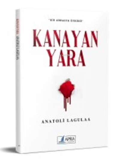  Kanayan Yara | Anatoli Lagulaa | Arpa Kitap | 9786057395535 | 