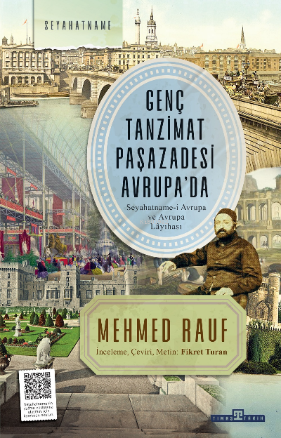 Genç Tanzimat Paşazadesi Avrupa’da;Seyahatname-i Avrupa ve Avrupa Lâyihası