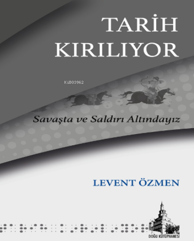 Tarih Kırılıyor;Savaşta ve Saldırı Altındayız