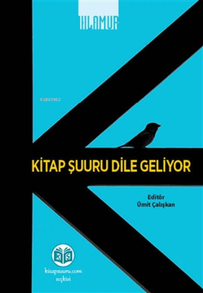  Kitap Şuuru Dile Geliyor | Kitap Şuuru Dile Geliyor | Ümit Çalışkan | Ihlamur Kitap | 9786057495341 