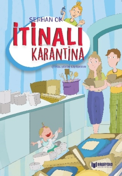  İtinalı Karantina | Serhan Ok | Necdet Neydim | Belen Siperoğlu | Bilgiyolu Yayınları | 9786257186100 | 