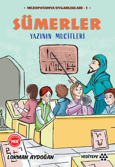 Sümerler - Yazının Mucitleri;Mezopotamya Uygarlıkları - 1