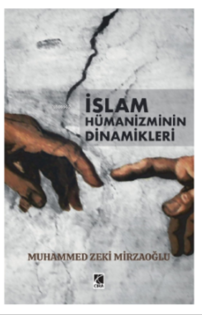 İslam Hümanizminin Dinamikleri
