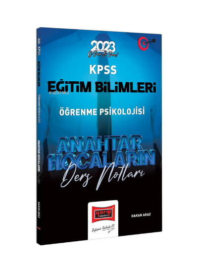 2023 KPSS Eğitim Bilimleri Anahtar Hocaların Öğrenme Psikolojisi Ders Notları | 2023 KPSS Eğitim Bilimleri Anahtar Hocaların Öğrenme Psikolojisi Ders Notları | Hakan Araz | Yargı Yayınevi | 9786254213267 