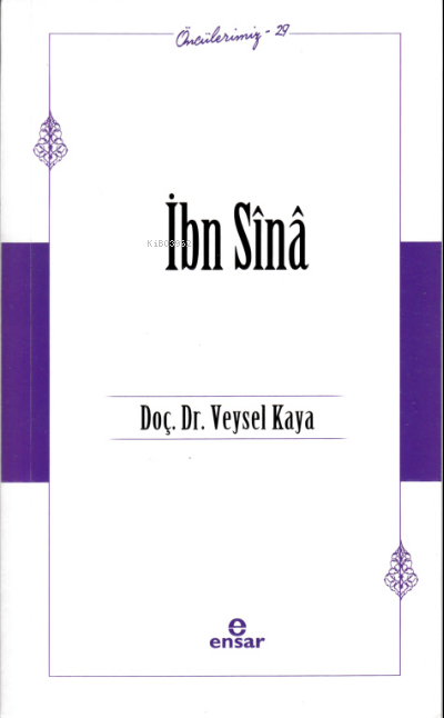 İbn Sînâ (Öncülerimiz-29)