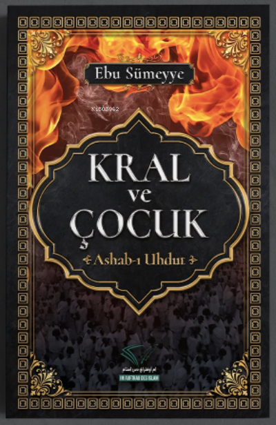 Kral ve Çocuk ;-Ashab-ı Uhdut-