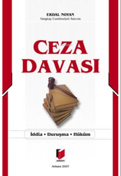  Ceza Davası | Ceza Davası | Erdal Noyan | Adalet Yayınevi | 9789756385807 