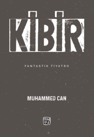  Kibir | Muhammed Can | Kutlu Yayınevi | 9786257665063 | 