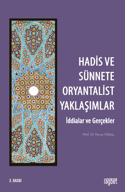 Hadis ve Sünnette Oryantalist Yaklaşımlar; (İddialar ve Gerçekler)