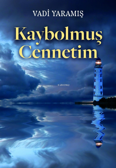  Kaybolmuş Cennetim | Vadi Yaramış | Tilki Kitap | 9786256433564 | 