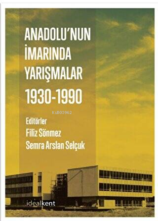 Anadolu'nun İmarında Yarışmalar - 1930 - 1990
