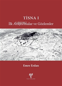 Tisna I - İlk Araştırmalar ve Gözlemler