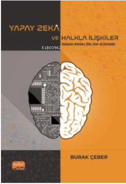 Yapay Zeka Ve Halkla İlişkiler- Kullanım Alanları, Etki, Sınır ve Zorluklar