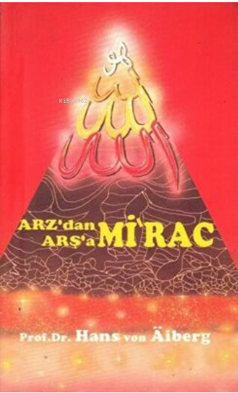  Arzdan Arşaa Mirac 3 | Arzdan Arşaa Mirac 3 | Hans Von Aiberg | Alem Yayınları | 9789757557128 