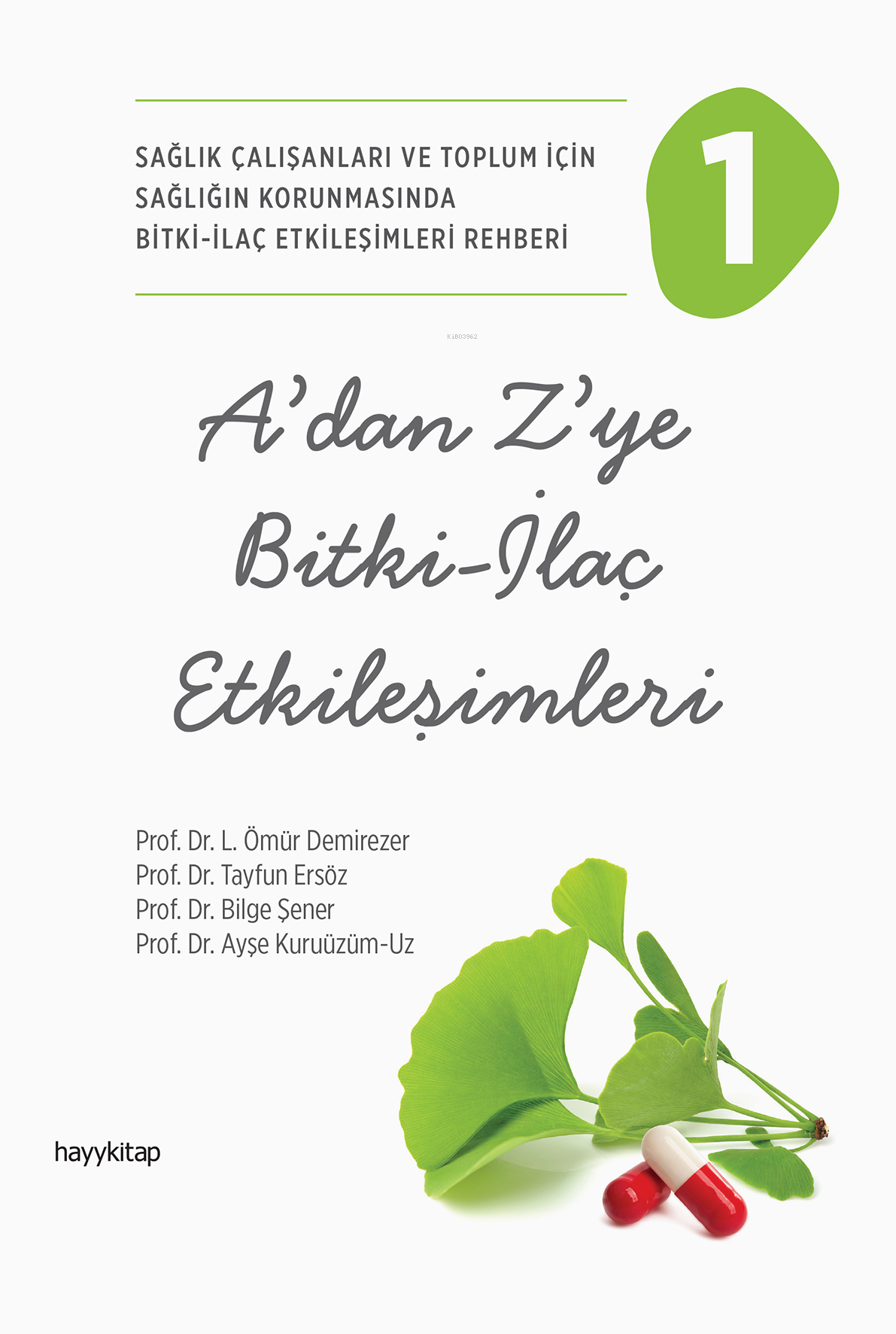 A’dan Z’ye Bitki - İlaç Etkileşimleri - 1