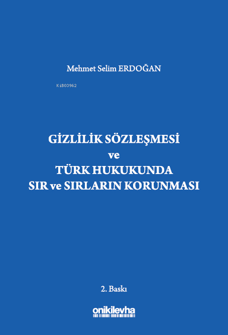 Gizlilik Sözleşmesi ve Türk Hukukunda Sır ve Sırların Korunması