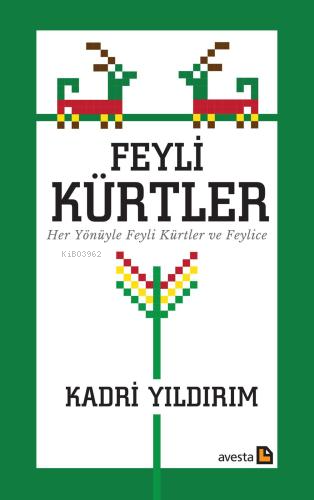 Feyli Kürtler ;Her Yönüyle Feyli Kürtler ve Feylice