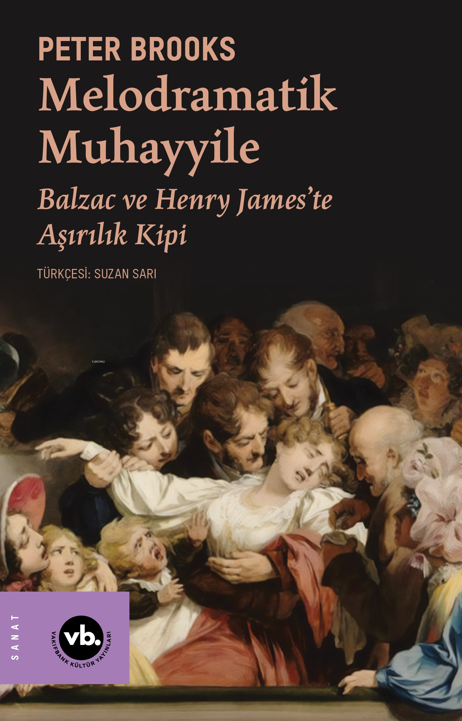 Melodramatik Muhayyile ;Balzac ve Henry James’te Aşırılık Kipi