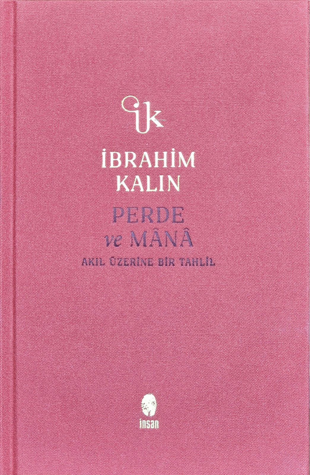 Perde ve Mânâ;Akıl Üzerine Bir Tahlil