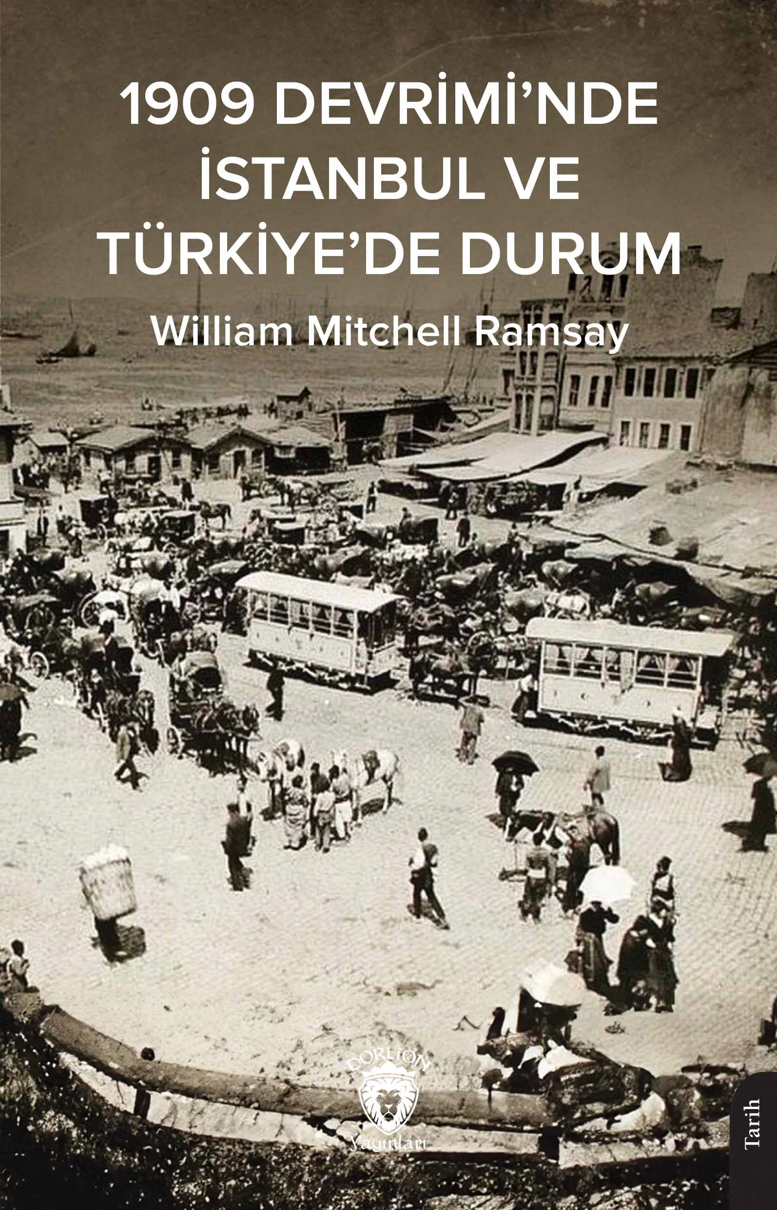 1909 Devrimi’nde İstanbul ve Türkiye’de Durum