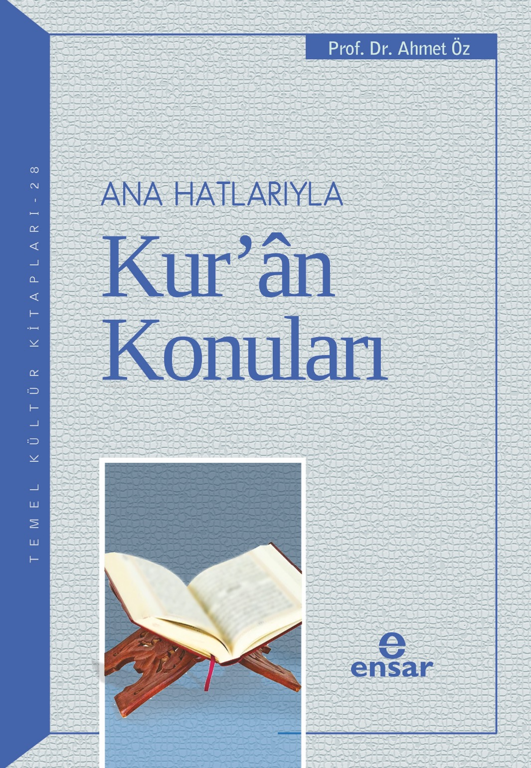 Ana Hatlarıyla Kur’an Konuları