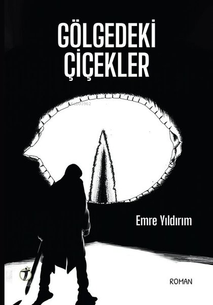  Gölgedeki Çiçekler | Gölgedeki Çiçekler | Emre Yıldırım | İki Eylül Yayınevi | 9786058012790 