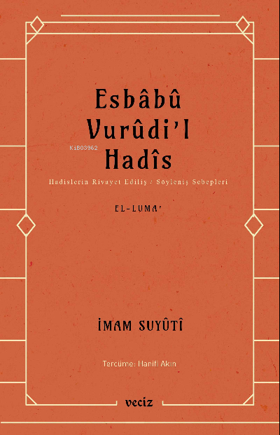 Esbabu Vurudil Hadis / Hadislerin Rivayet Ediliş Sebepleri