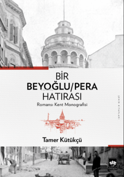 Bir Beyoğlu - Pera Hatırası