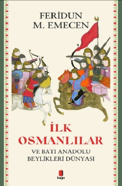 İlk Osmanlılar ve Batı Anadolu Beylikleri Dünyası