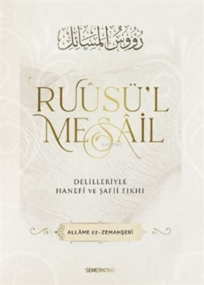 Ruusü'l Mesail Delilleriyle Hanefi ve Şafii Fıkhı